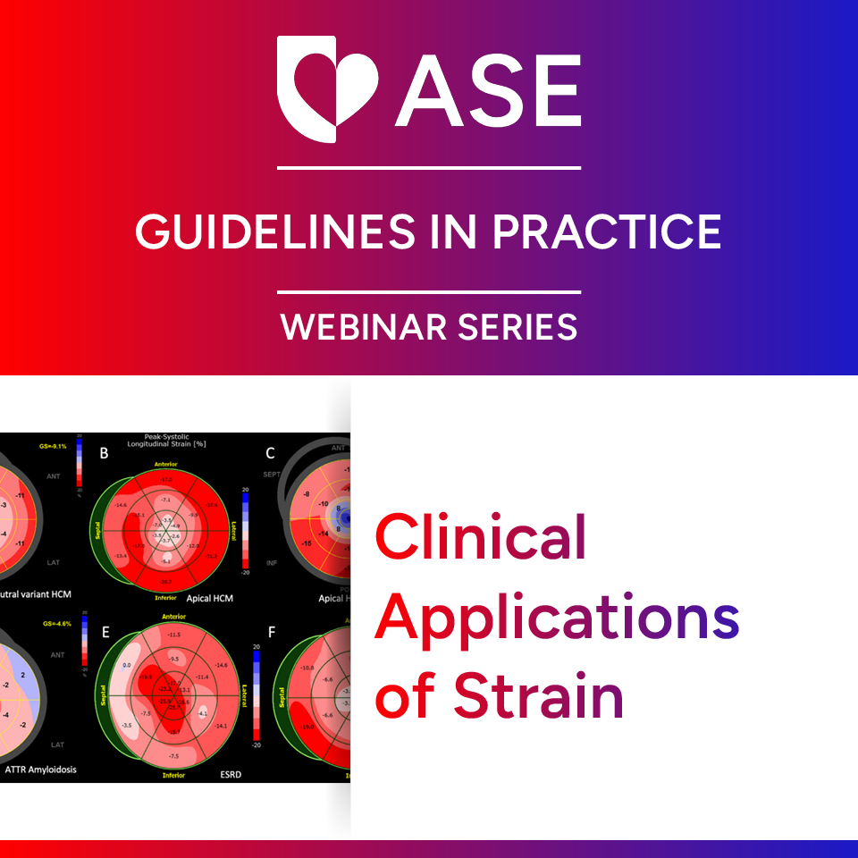 Guidelines In Practice Webinar Series: Clinical Applications of Strain